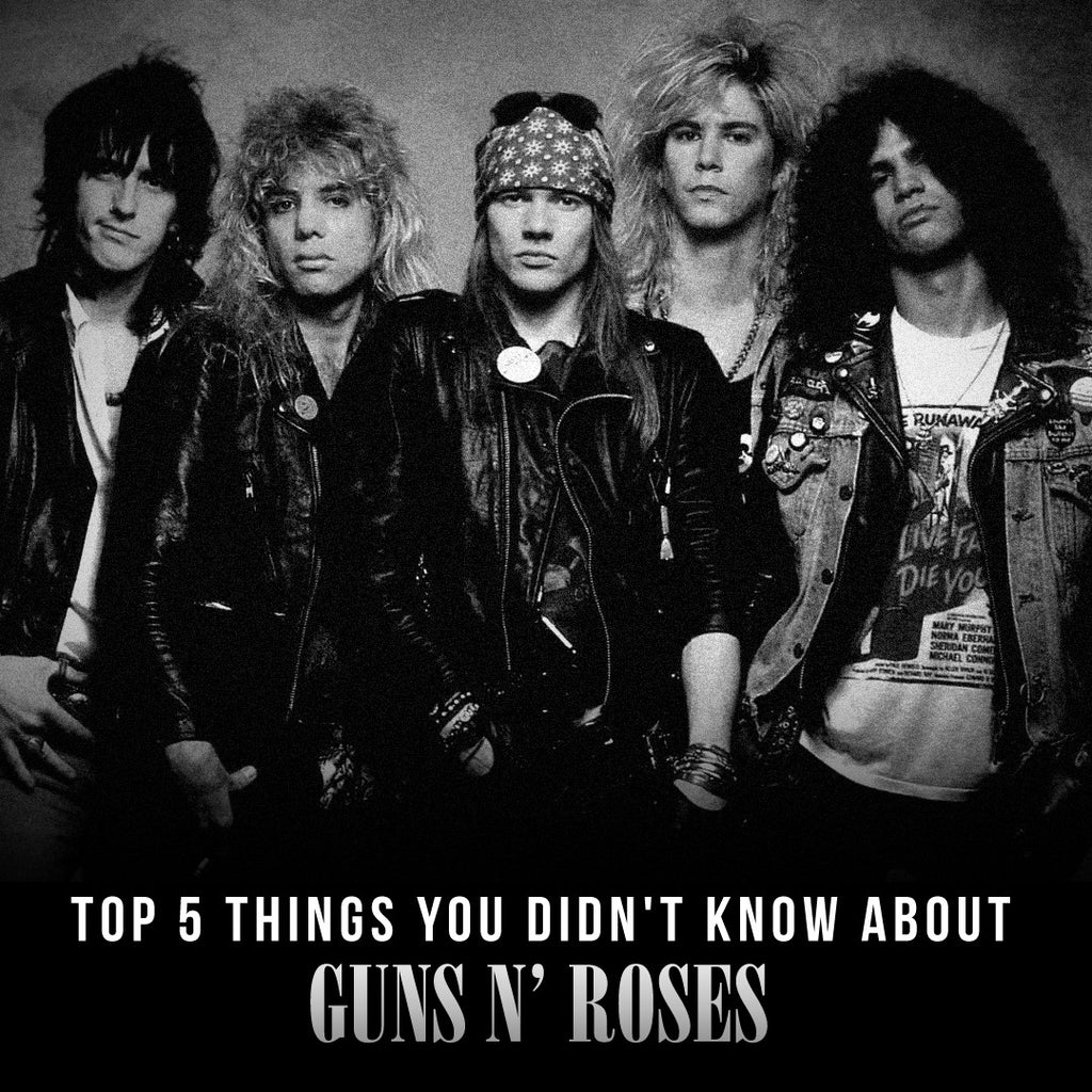 Top 5 Things You Didnt Know About Guns N Roses Jack Of All Trades Clothing 5058