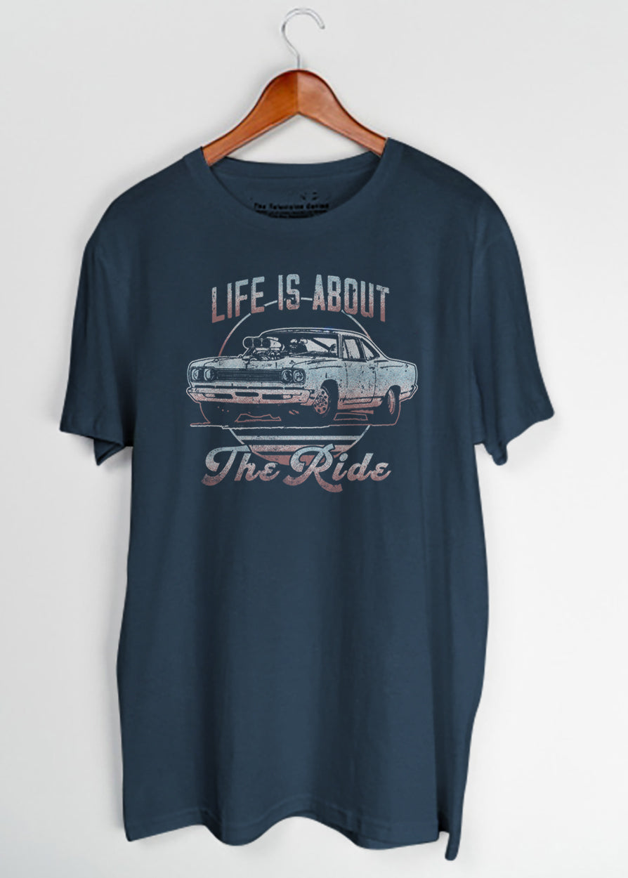 Life is About The Ride Muscle Car T-Shirt