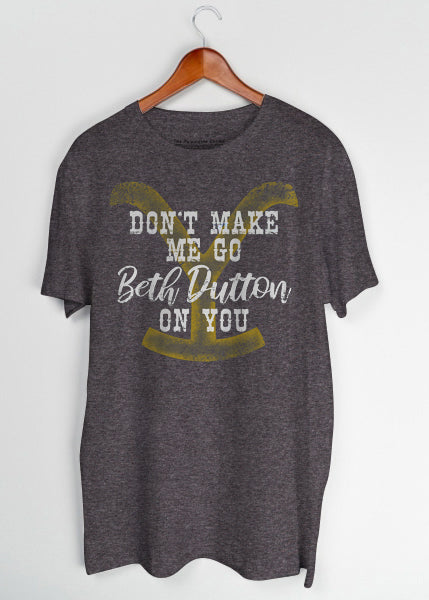 Yellowstone Don't Make Me T-shirt